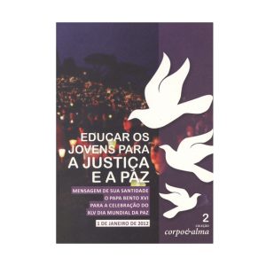 Corpo e Alma 2 “Educar os Jovens Para a Justiça e Paz”