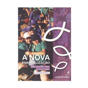Corpo e Alma 4 “Nova Evangelização”